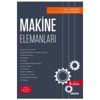 Makine Elemanları Kavram – Uygulama – Tasarım Makine Elemanları Kavram – Uygulama – Tasarım