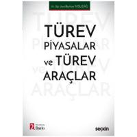 Türev Piyasalar ve Türev Araçlar Türev Piyasalar ve Türev Araçlar