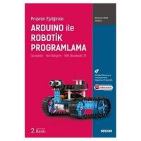 Arduino ile Robotik Programlama Arduino ile Robotik Programlama