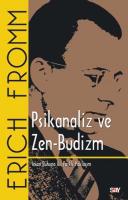 Psikanaliz ve Zen-Budizm Psikanaliz ve Zen-Budizm