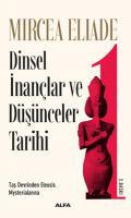 Dinsel İnançlar ve Düşünceler Tarihi 1 Dinsel İnançlar ve Düşünceler Tarihi 1