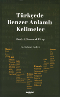Türkçede Benzer Anlamlı Kelimeler Türkçede Benzer Anlamlı Kelimeler