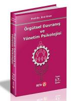 Örgütsel Davranış ve Yönetim Psikolojisi Örgütsel Davranış ve Yönetim Psikolojisi