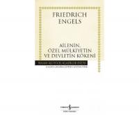 Ailenin, Özel Mülkiyetin ve Devletin Kökeni Ailenin, Özel Mülkiyetin ve Devletin Kökeni