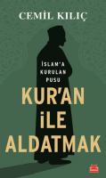 Kur'an İle Aldatmak Kur'an İle Aldatmak