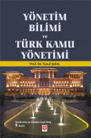 Yönetim Bilimi ve Türk Kamu Yönetimi Yönetim Bilimi ve Türk Kamu Yönetimi