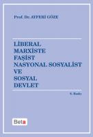 Liberal Marxiste Faşist Nasyonal Sosyalist ve Sosyal Devlet Liberal Marxiste Faşist Nasyonal Sosyalist ve Sosyal Devlet