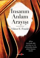 İnsanın Anlam Arayışı İnsanın Anlam Arayışı