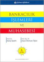 Bankacılık İşlemleri ve Muhasebesi Bankacılık İşlemleri ve Muhasebesi