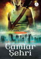 Ölümcül Oyuncaklar Üçüncü Kitap: Camlar Şehri Ölümcül Oyuncaklar Üçüncü Kitap: Camlar Şehri