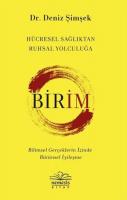 Birim - Hücresel Sağlıktan Ruhsal Yolculuğa Birim - Hücresel Sağlıktan Ruhsal Yolculuğa