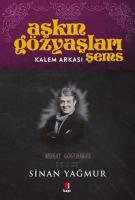 Aşkın Gözyaşları Şems - Kalem Arkası Aşkın Gözyaşları Şems - Kalem Arkası