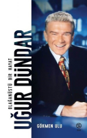 Uğur Dündar - Olağanüstü Bir Hayat Uğur Dündar - Olağanüstü Bir Hayat
