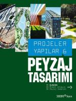 Projeler Yapılar 6: Peyzaj Tasarımı Projeler Yapılar 6: Peyzaj Tasarımı
