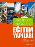 Projeler Yapılar 3: Eğitim Yapıları Projeler Yapılar 3: Eğitim Yapıları