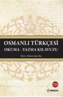 Osmanlı Türkçesi Okuma - Yazma Kılavuzu Osmanlı Türkçesi Okuma - Yazma Kılavuzu