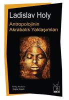 Antropolojinin Akrabalık Yaklaşımları Antropolojinin Akrabalık Yaklaşımları