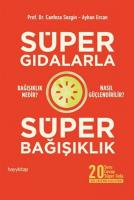 Süper Gıdalarla Süper Bağışıklık Süper Gıdalarla Süper Bağışıklık