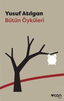 Yusuf Atılgan - Bütün Öyküleri Yusuf Atılgan - Bütün Öyküleri
