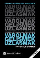 Varolmak Gelişmek Uzlaşmak Varolmak Gelişmek Uzlaşmak