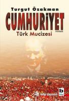 Cumhuriyet Türk Mucizesi Cumhuriyet Türk Mucizesi