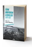 Türk - Amerikan İlişkileri 1919 - 1997 Türk - Amerikan İlişkileri 1919 - 1997