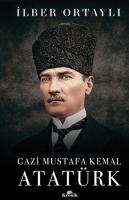 Gazi Mustafa Kemal Atatürk Gazi Mustafa Kemal Atatürk