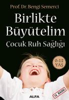 Birlikte Büyütelim Çocuk Ruh Sağlığı Birlikte Büyütelim Çocuk Ruh Sağlığı