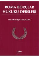 Roma Borçlar Hukuku Dersleri Roma Borçlar Hukuku Dersleri