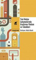 Yeni Medya Çalışmalarında Araştırma Yöntem ve Teknikleri Yeni Medya Çalışmalarında Araştırma Yöntem ve Teknikleri