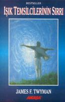 Işık Temsilcilerinin Sırrı