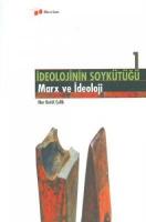 İDEOLOJİNİN SOYKÜTÜĞÜ 1 İDEOLOJİNİN SOYKÜTÜĞÜ 1
