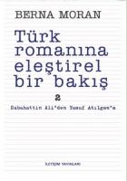 TÜRK ROMANINA ELEŞTİREL BİR BAKIŞ 2 TÜRK ROMANINA ELEŞTİREL BİR BAKIŞ 2