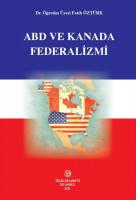 ABD VE KANADA FEDERALİZMİ (CİLTLİ) ABD VE KANADA FEDERALİZMİ (CİLTLİ)