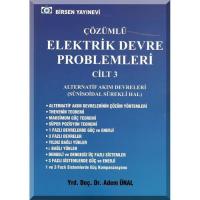 Çözümlü Elektrik Devre Problemleri Cilt: 3