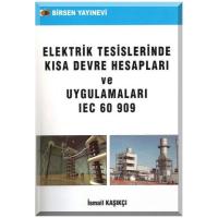Elektrik Tesislerinde Kısa Devre Hesapları ve Uygulamaları Elektrik Tesislerinde Kısa Devre Hesapları ve Uygulamaları