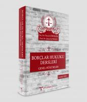 Borçlar Hukuku Dersleri Genel Hükümler Borçlar Hukuku Dersleri Genel Hükümler