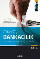 A'dan Z'ye Bankacılık Cilt:1 A'dan Z'ye Bankacılık Cilt:1