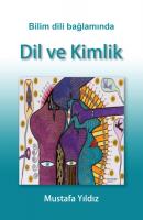 Bilim Dili Bağlamında DİL VE KİMLİK Bilim Dili Bağlamında DİL VE KİMLİK