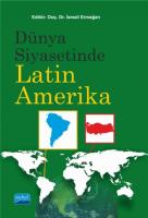 Dünya Siyasetinde Latin Amerika Dünya Siyasetinde Latin Amerika