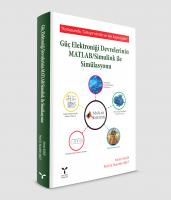Güç Elektroniği Devrelerinin MATLAB / Simulink ile Simülasyonu Güç Elektroniği Devrelerinin MATLAB / Simulink ile Simülasyonu