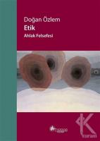 Etik - Ahlak Felsefesi Etik - Ahlak Felsefesi