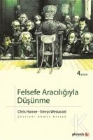Felsefe Aracılığıyla Düşünme Felsefe Aracılığıyla Düşünme