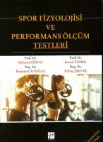 Spor Fizyolojisi ve Performans Ölçüm Testleri Spor Fizyolojisi ve Performans Ölçüm Testleri