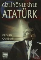 Gizli Yönleriyle Atatürk Gizli Yönleriyle Atatürk