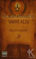 Hz. Muhammed'in Vahyi Alışı Hz. Muhammed'in Vahyi Alışı