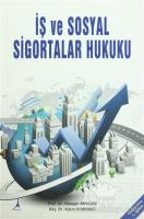 İş ve Sosyal Sigortalar Hukuku İş ve Sosyal Sigortalar Hukuku