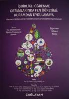 İşbirlikli Öğrenme Ortamlarında Fen Öğretimi: Kuramdan Uygulamaya - Öğretmen Kılavuz Kitabı