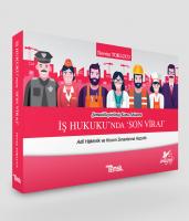 İş Hukuku'nda Son Viraj İş Hukuku'nda Son Viraj