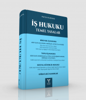 İş Hukuku Temel Yasalar İş Hukuku Temel Yasalar